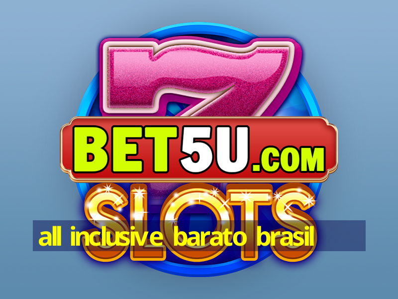 all inclusive barato brasil